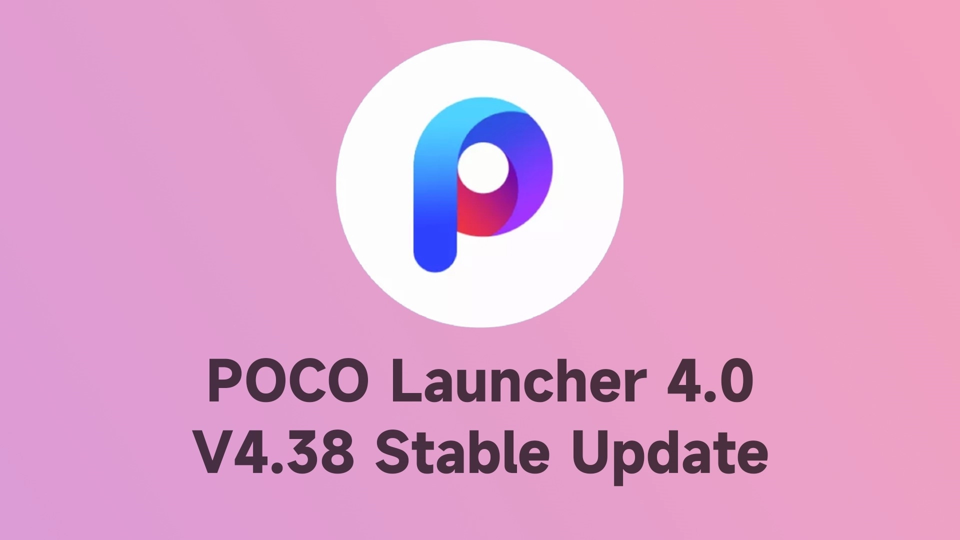 Выпущено стабильное обновление POCO Launcher 4.0 с новыми функциями!  [В4.38]